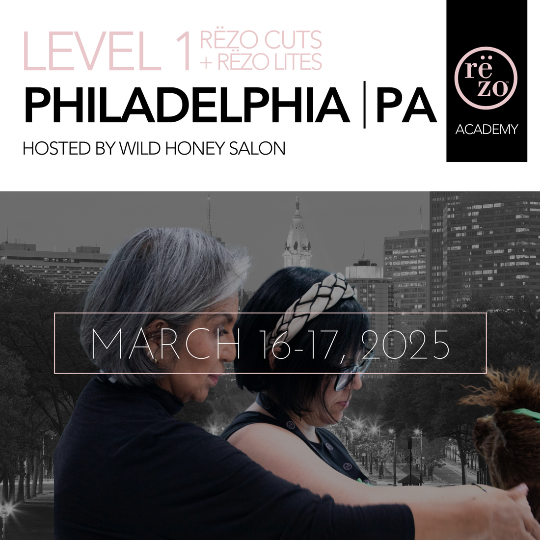 2025 Level 1 Rëzo Cuts + Rëzo Lites Philadelphia March 16th & 17th