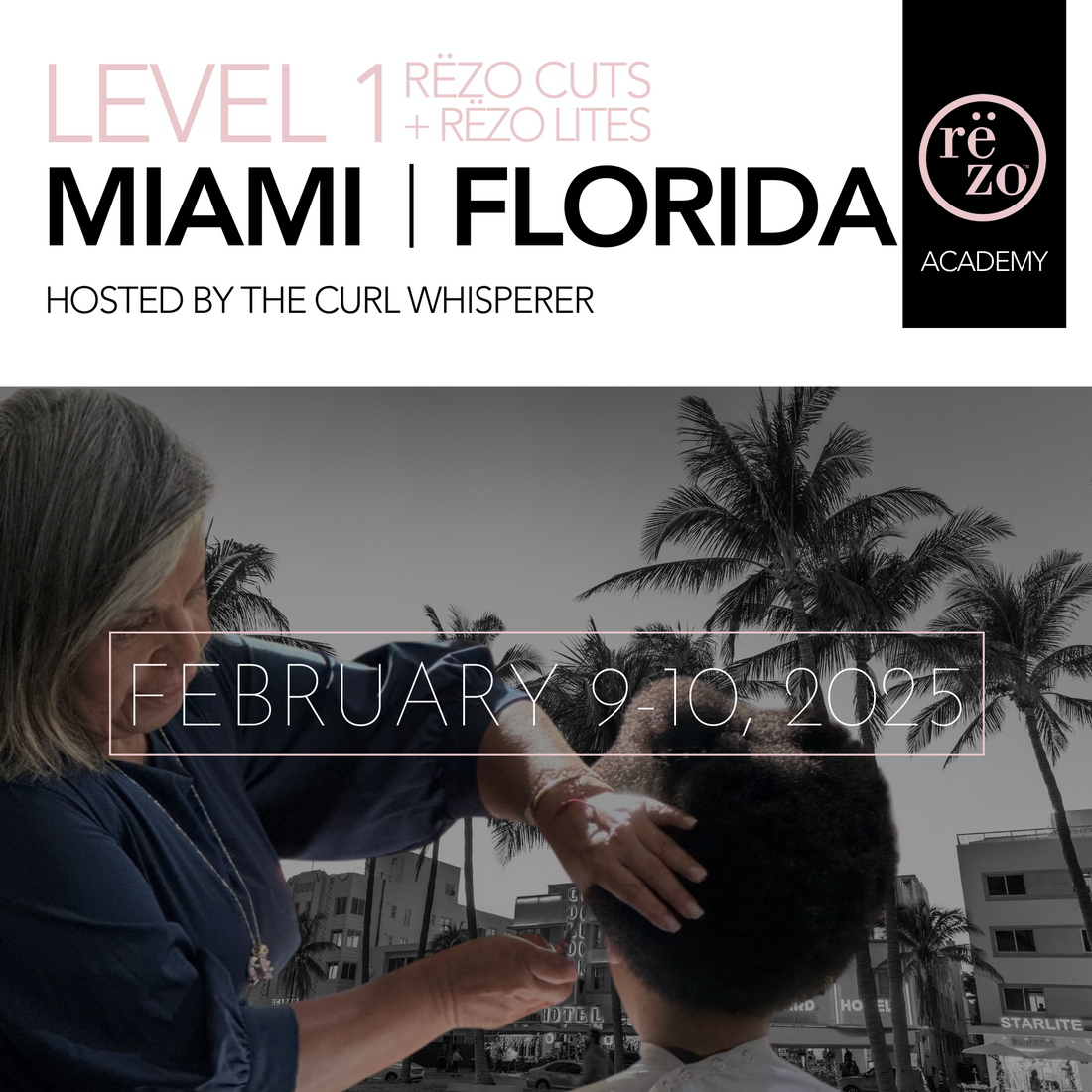 2025 Level 1 Rëzo Cuts + Rëzo Lites Miami Florida February 9th & 10th