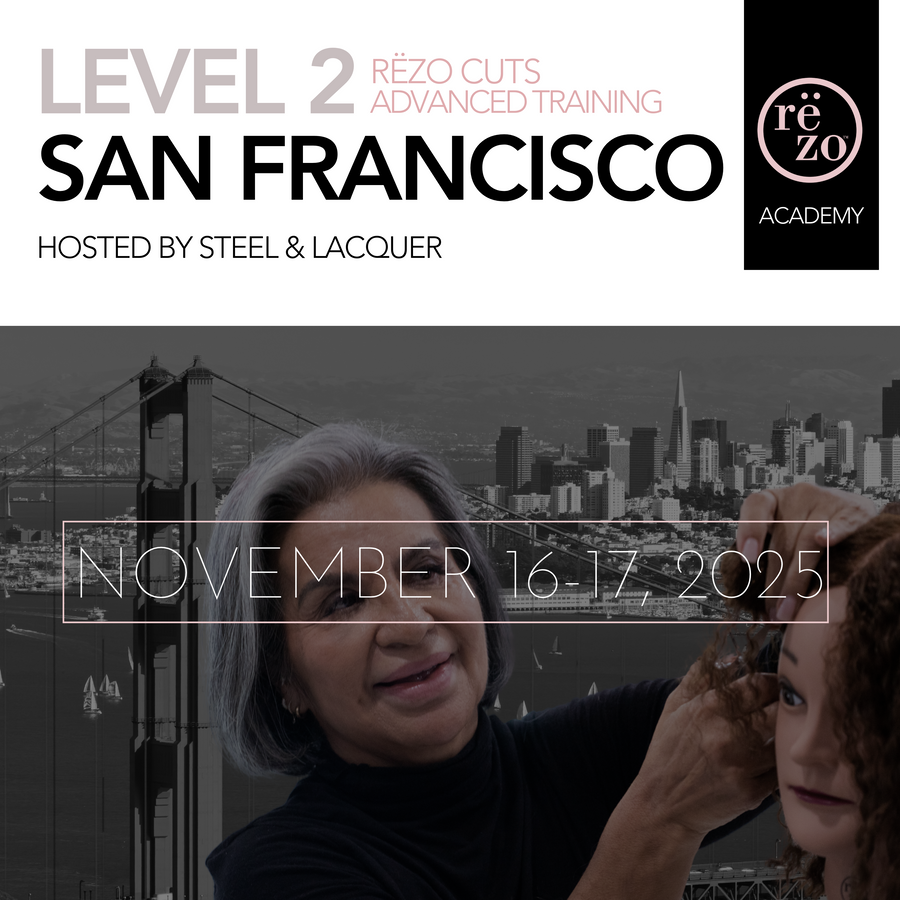 2025 Level 2: Rëzo Cut Advanced Training San Francisco -November 16th & 17th